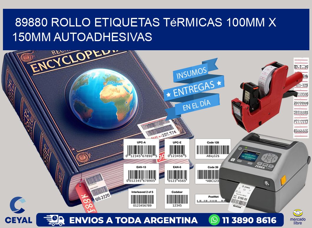 89880 Rollo Etiquetas Térmicas 100mm X 150mm Autoadhesivas