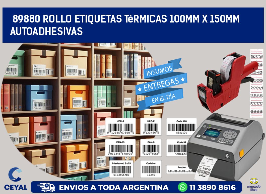 89880 Rollo Etiquetas Térmicas 100mm X 150mm Autoadhesivas