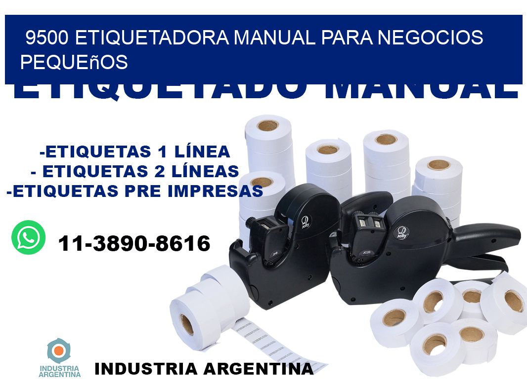 9500 etiquetadora manual para negocios pequeños