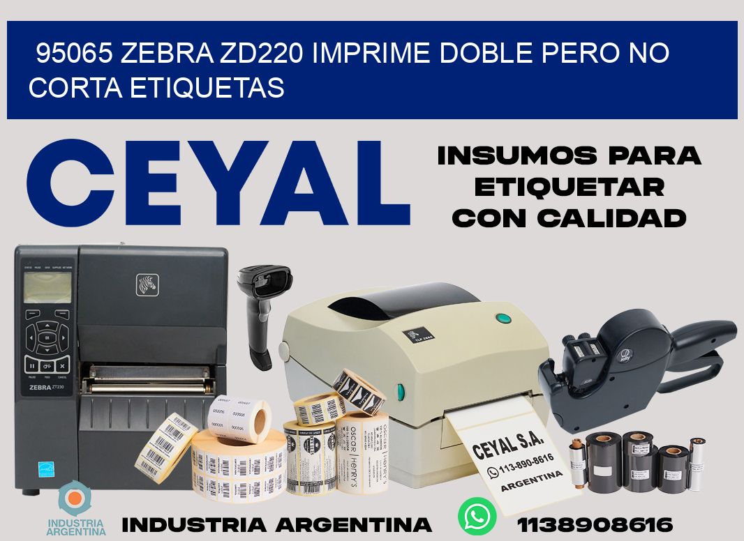 95065 zebra zd220 imprime doble pero no corta etiquetas