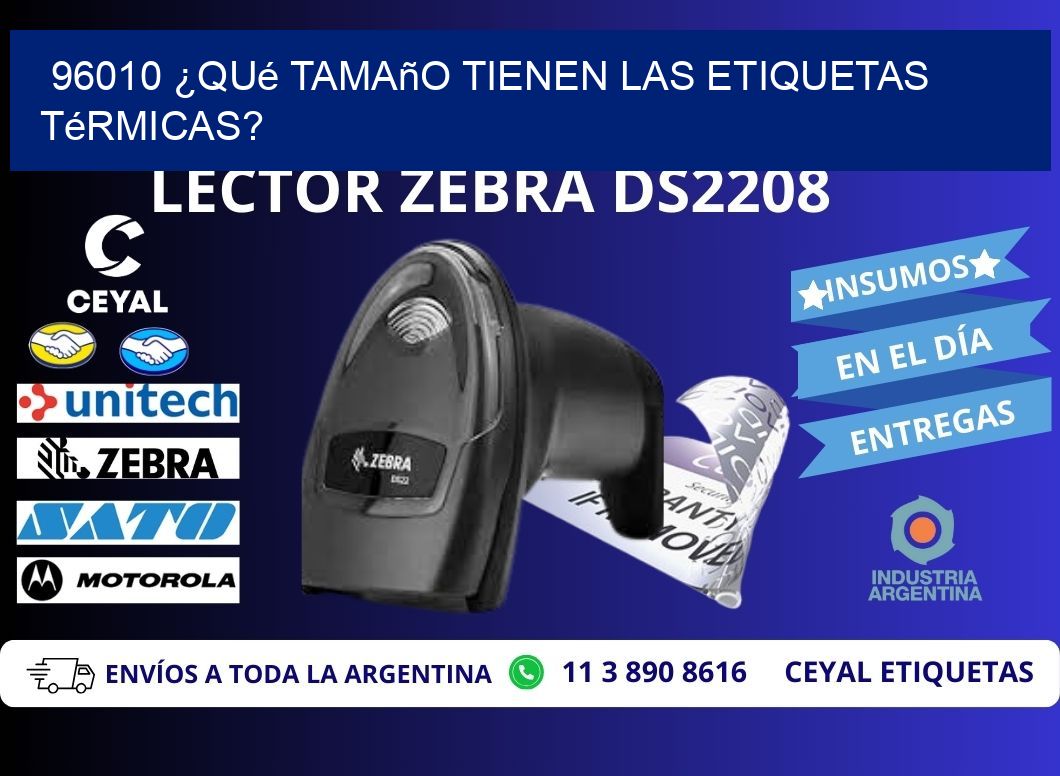 96010 ¿Qué tamaño tienen las etiquetas térmicas?