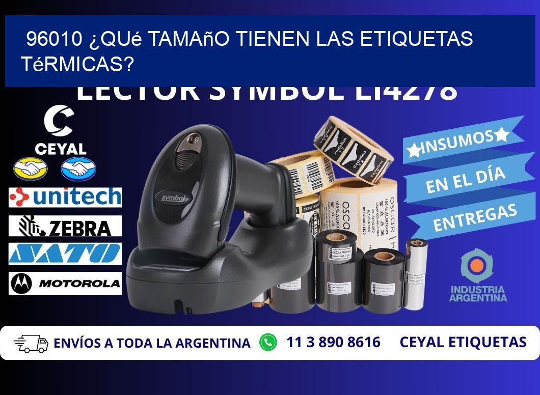 96010 ¿Qué tamaño tienen las etiquetas térmicas?