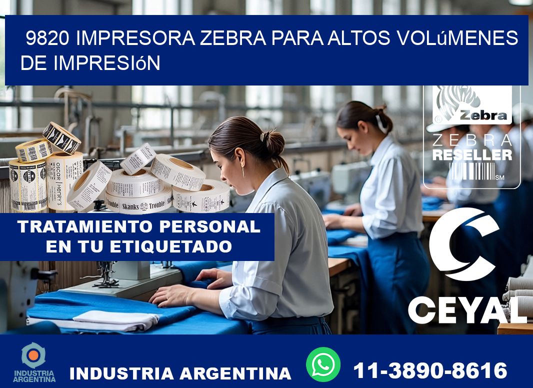 9820 impresora zebra para altos volúmenes de impresión