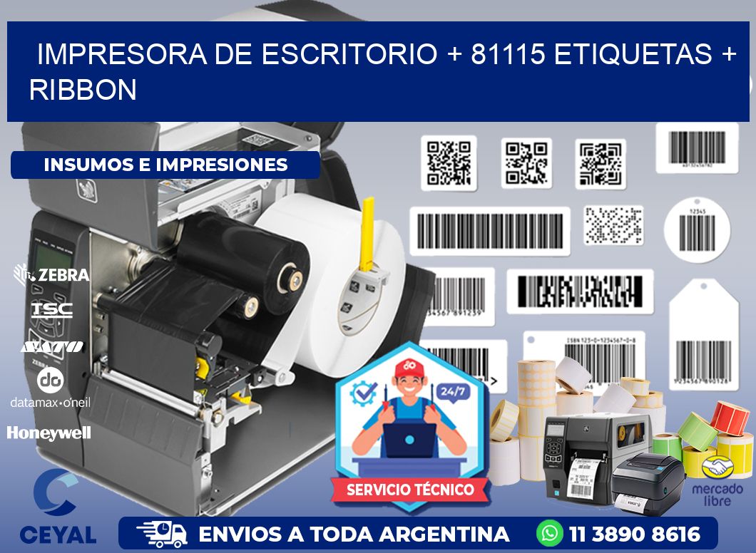 impresora de escritorio + 81115 etiquetas + ribbon