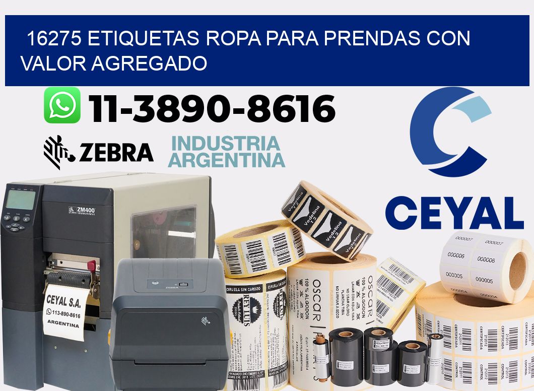 16275 Etiquetas ropa para prendas con valor agregado