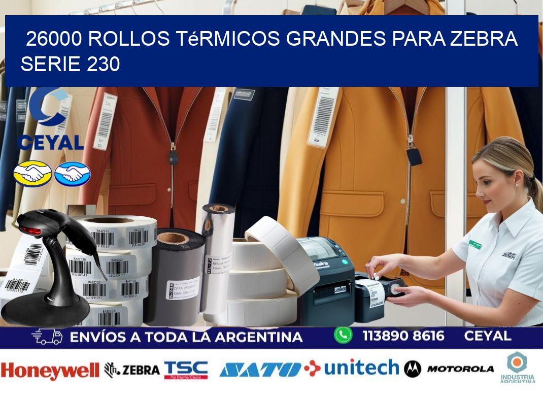 26000 rollos térmicos grandes para zebra serie 230