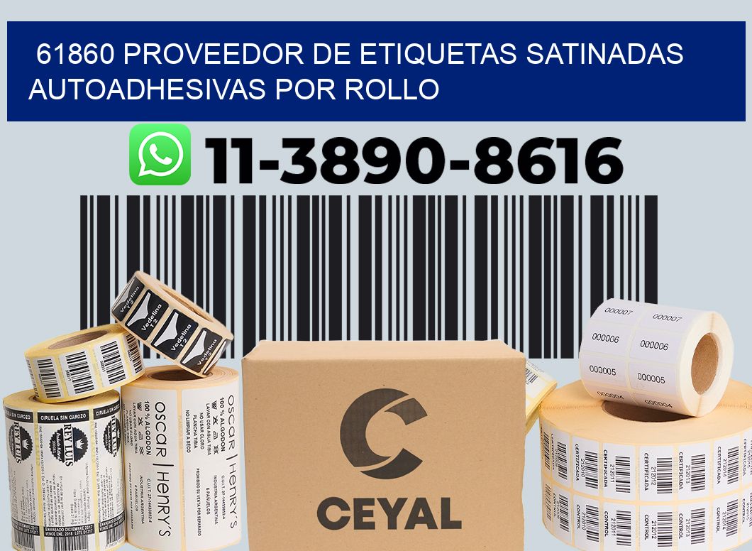 61860 proveedor de etiquetas satinadas autoadhesivas por rollo