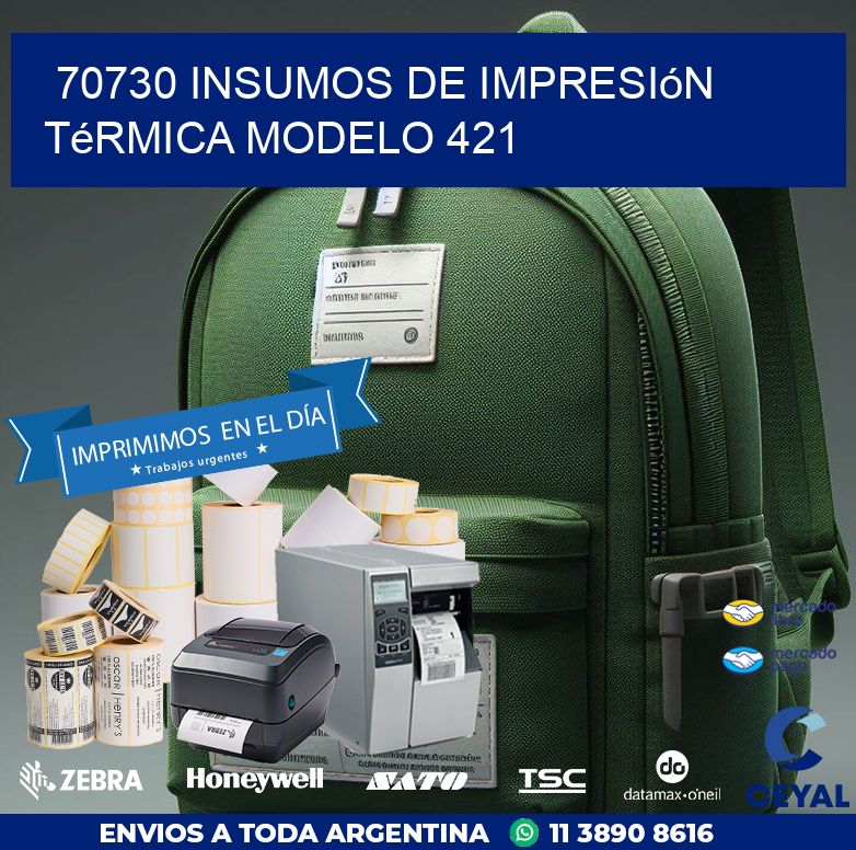 70730 insumos de impresión térmica modelo 421