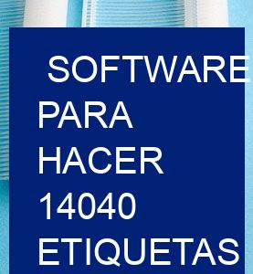Software para hacer 14040 etiquetas adhesivas?