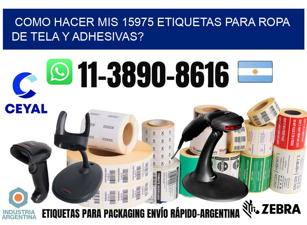 como hacer mis 15975 etiquetas para ropa de tela y adhesivas?