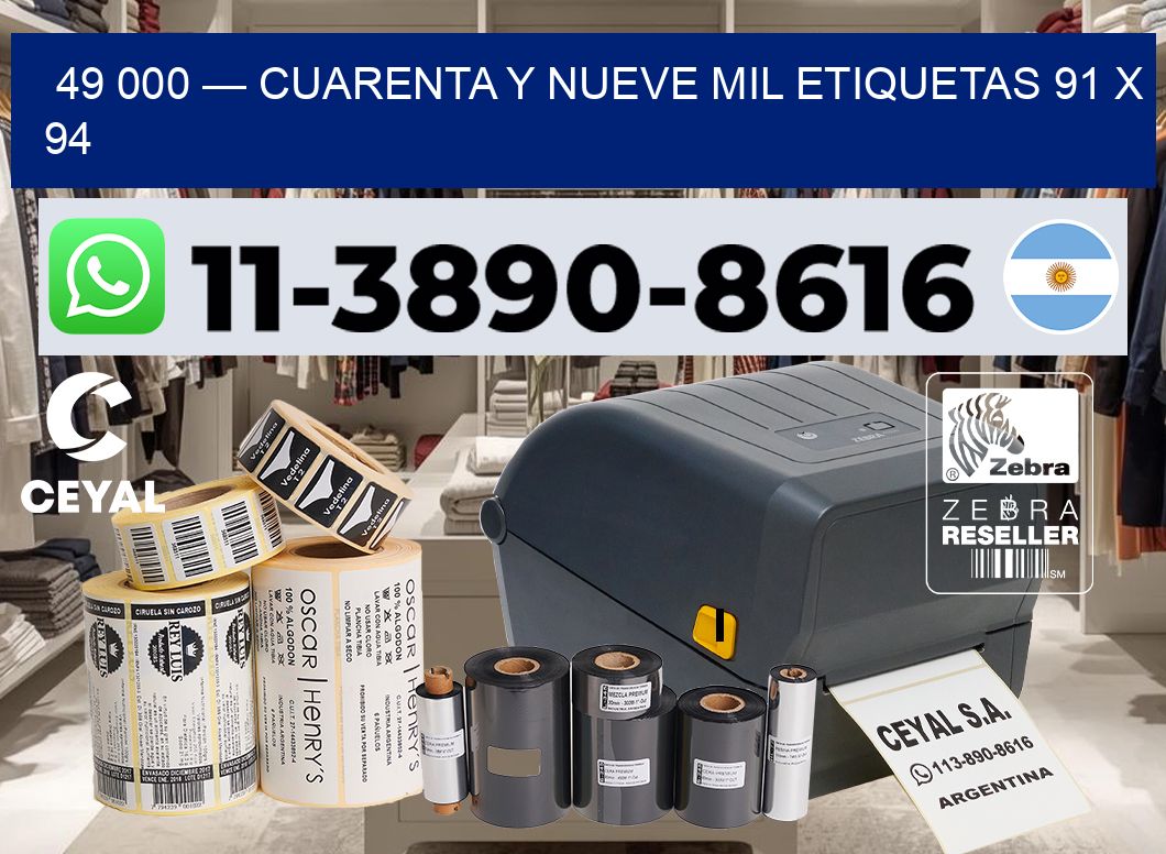 49 000 — cuarenta y nueve mil etiquetas 91 x 94