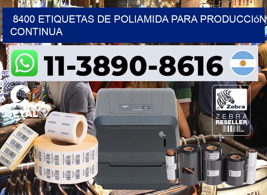 8400 Etiquetas de poliamida para producción continua