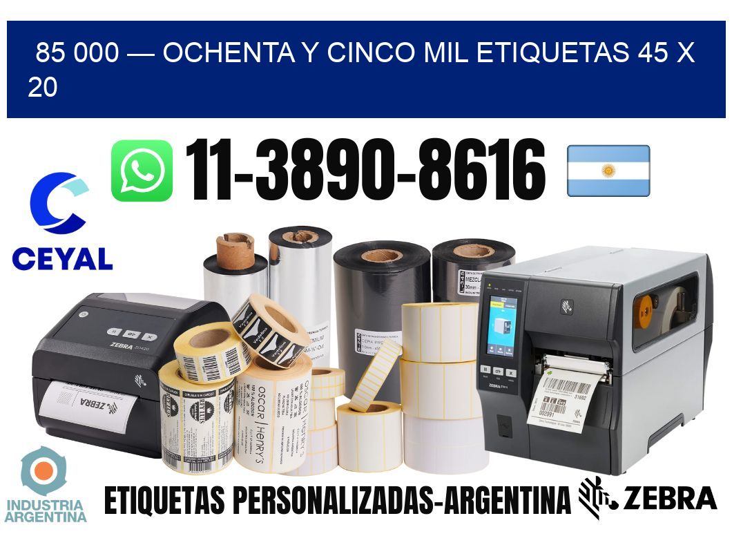 85 000 — ochenta y cinco mil etiquetas 45 x 20