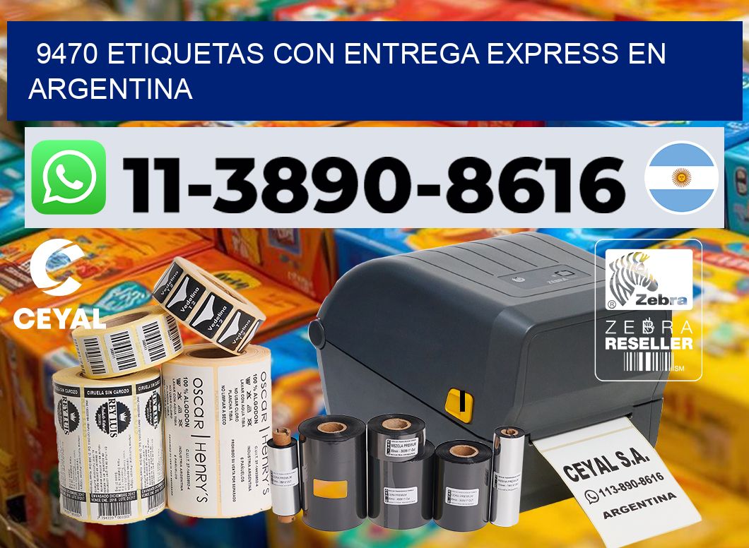 9470 Etiquetas con entrega express en Argentina