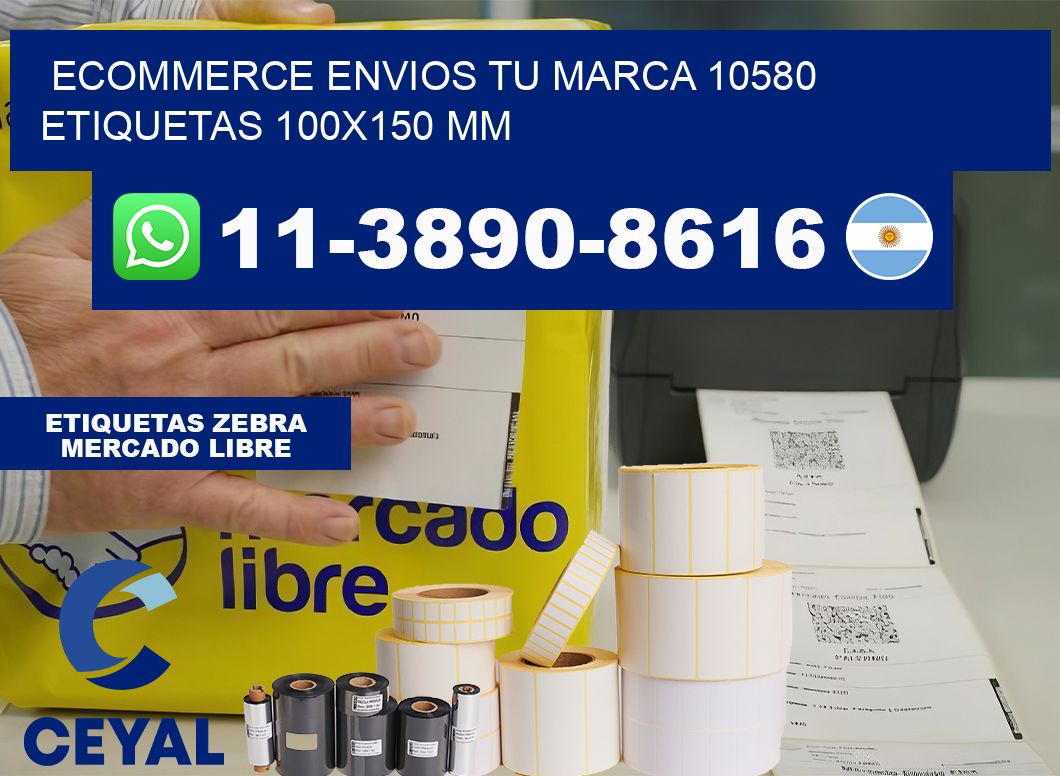 ecommerce envios tu marca 10580  etiquetas 100×150 mm