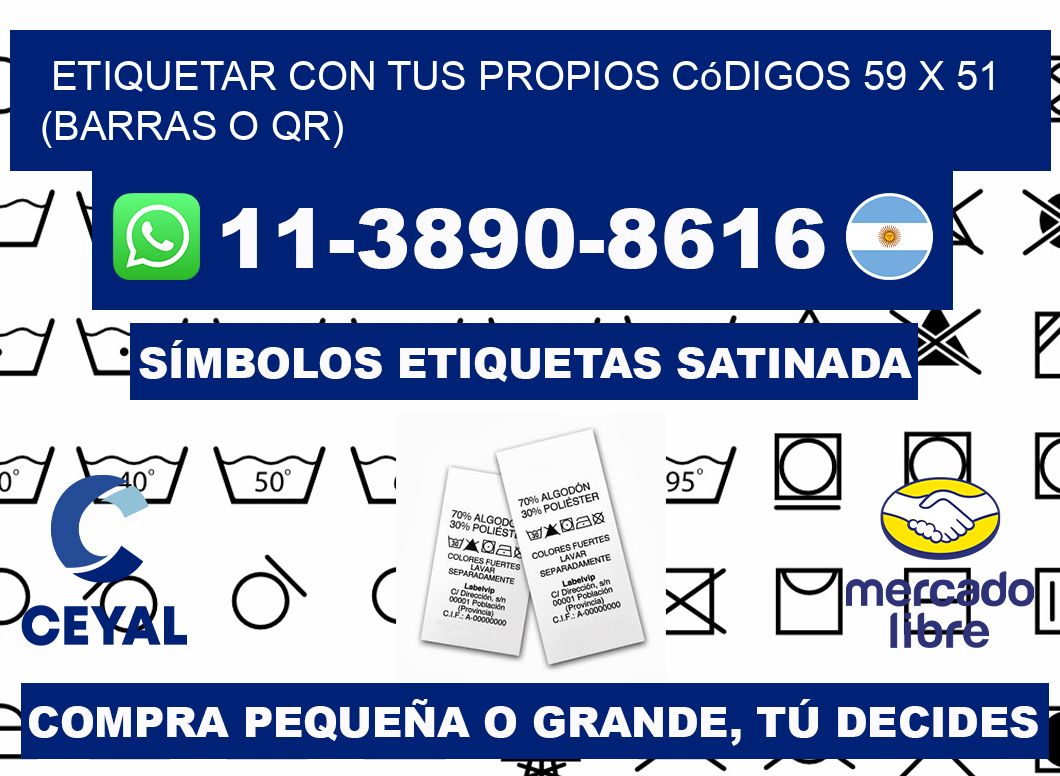 Etiquetar con tus propios códigos 59 x 51 (barras o QR)