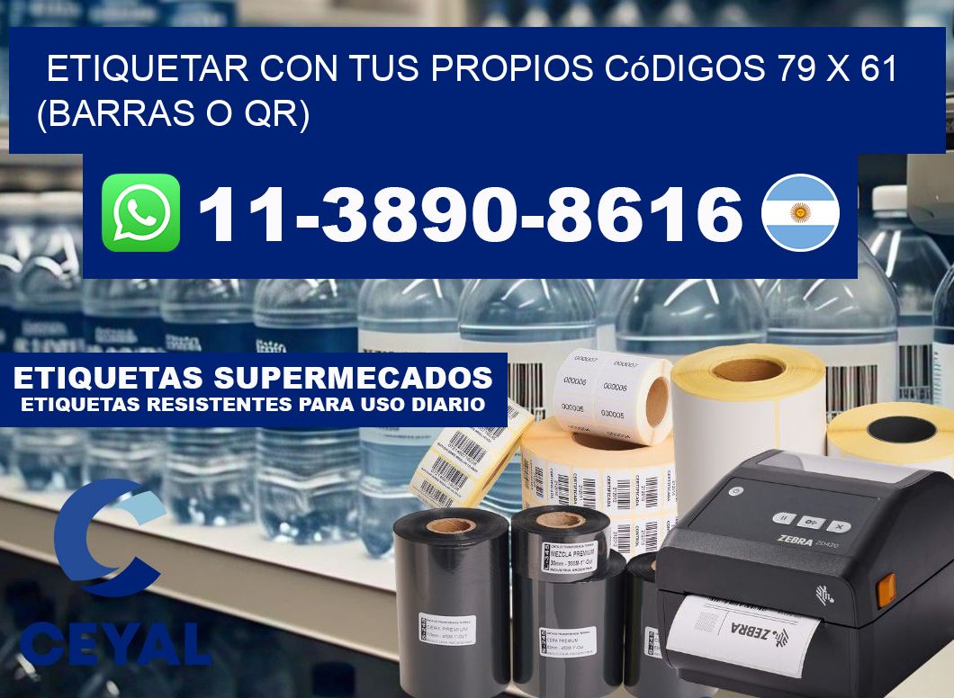 Etiquetar con tus propios códigos 79 x 61 (barras o QR)