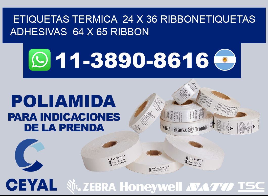 Etiquetas termica  24 x 36 ribbonEtiquetas adhesivas  64 x 65 ribbon