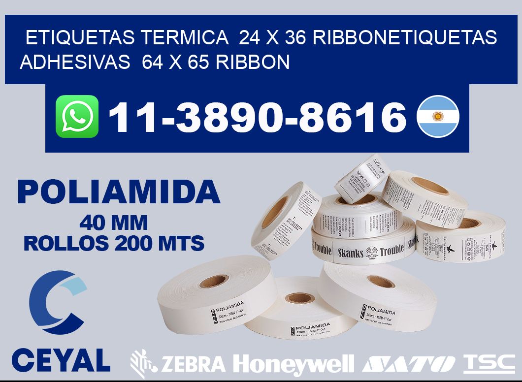 Etiquetas termica  24 x 36 ribbonEtiquetas adhesivas  64 x 65 ribbon