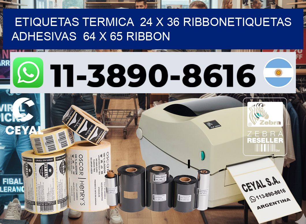 Etiquetas termica  24 x 36 ribbonEtiquetas adhesivas  64 x 65 ribbon