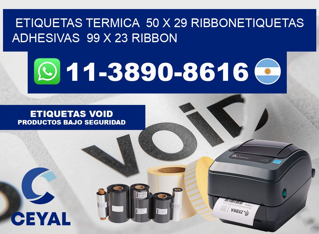 Etiquetas termica  50 x 29 ribbonEtiquetas adhesivas  99 x 23 ribbon