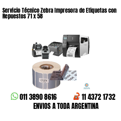 Servicio Técnico Zebra Impresora de Etiquetas con Repuestos 71 x 58