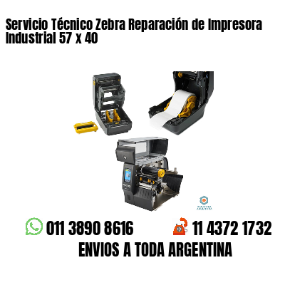 Servicio Técnico Zebra Reparación de Impresora Industrial 57 x 40