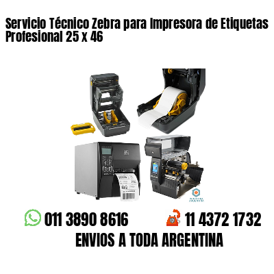 Servicio Técnico Zebra para Impresora de Etiquetas Profesional 25 x 46