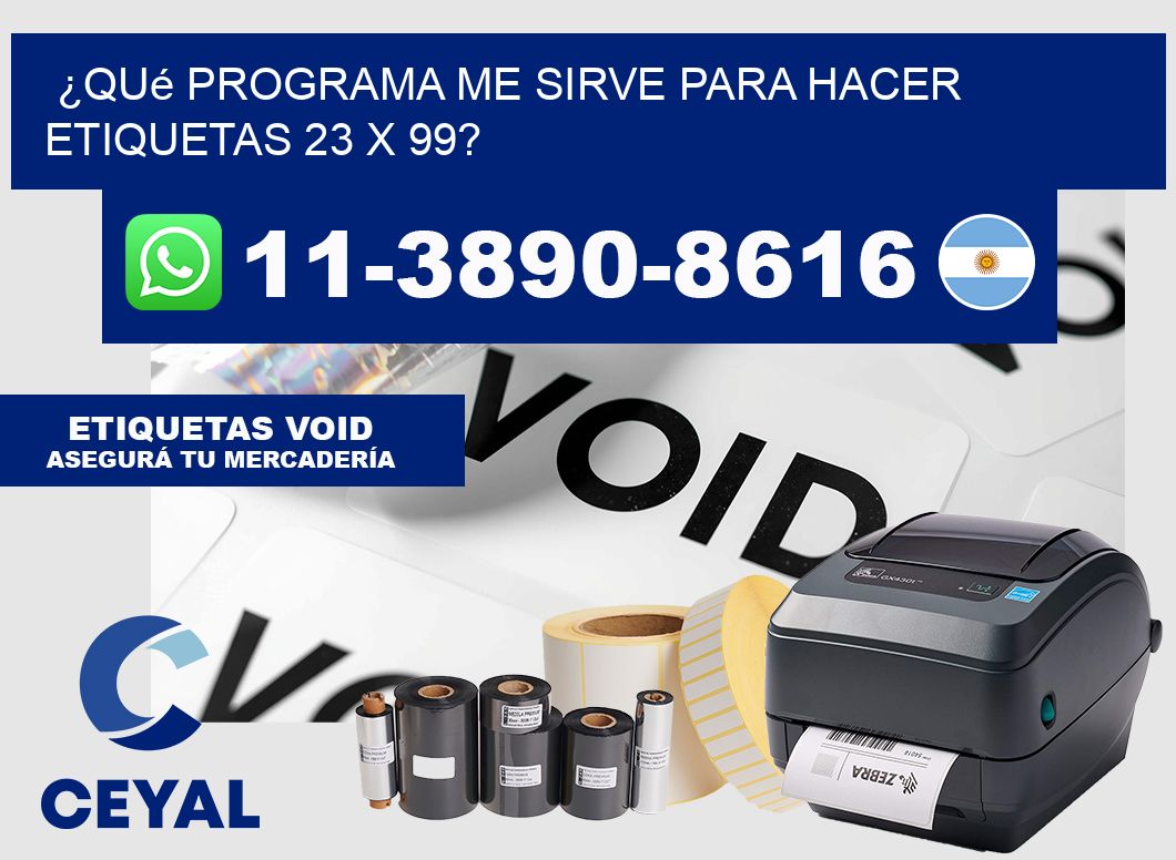 ¿Qué programa me sirve para hacer etiquetas 23 x 99?