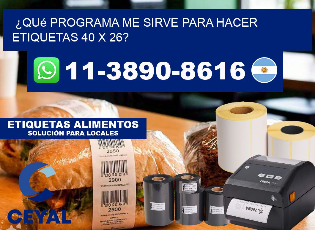 ¿Qué programa me sirve para hacer etiquetas 40 x 26?