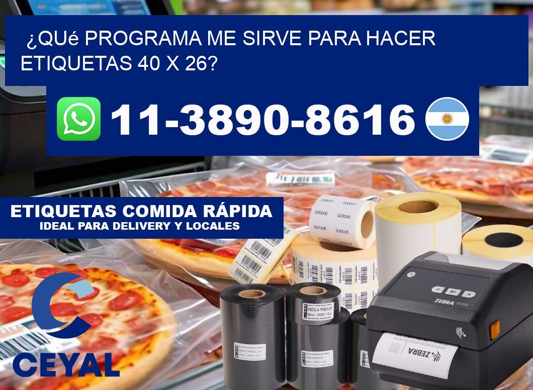 ¿Qué programa me sirve para hacer etiquetas 40 x 26?