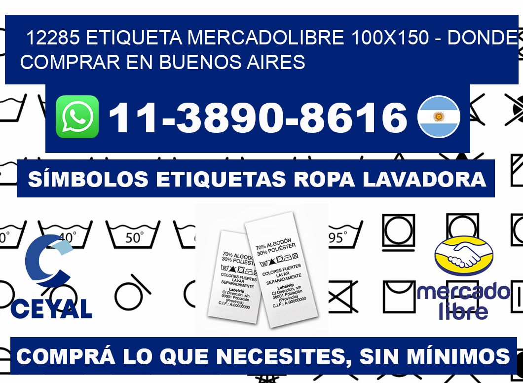12285 etiqueta MercadoLibre 100x150 - Donde Comprar en Buenos Aires