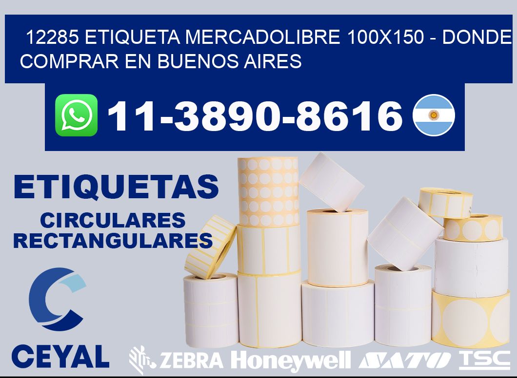 12285 etiqueta MercadoLibre 100x150 - Donde Comprar en Buenos Aires