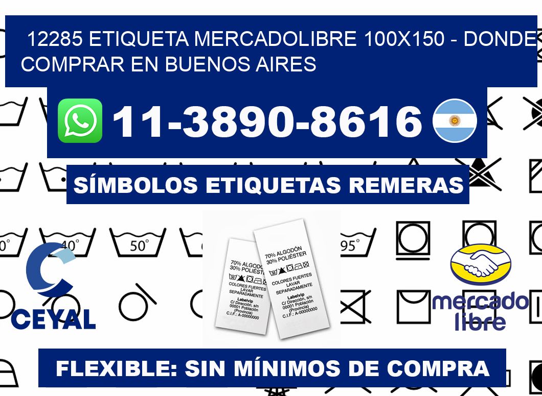 12285 etiqueta MercadoLibre 100x150 - Donde Comprar en Buenos Aires