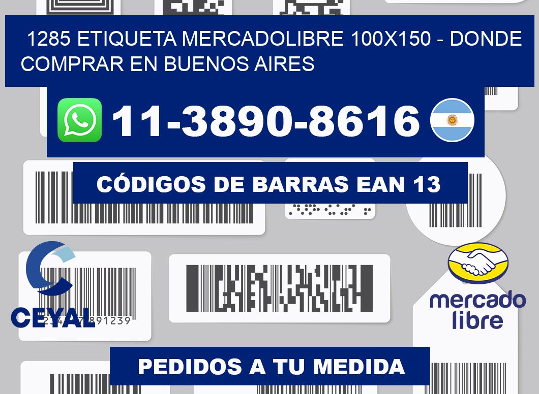 1285 etiqueta MercadoLibre 100x150 - Donde Comprar en Buenos Aires