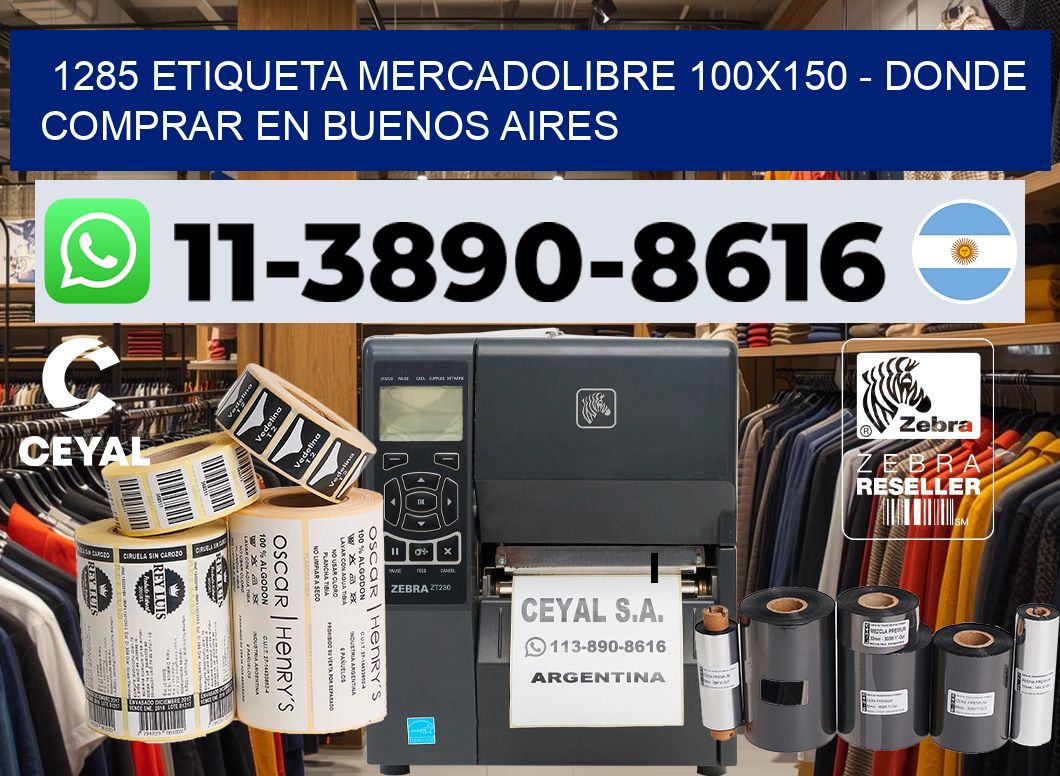 1285 etiqueta MercadoLibre 100×150 – Donde Comprar en Buenos Aires