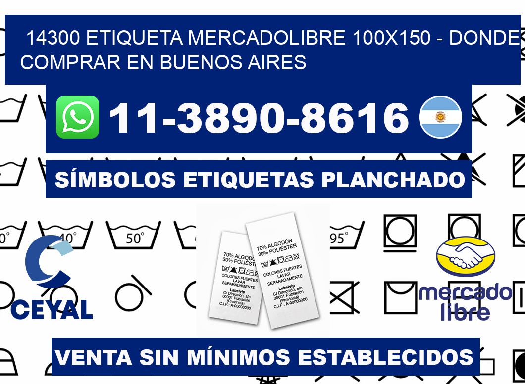 14300 etiqueta MercadoLibre 100x150 - Donde Comprar en Buenos Aires
