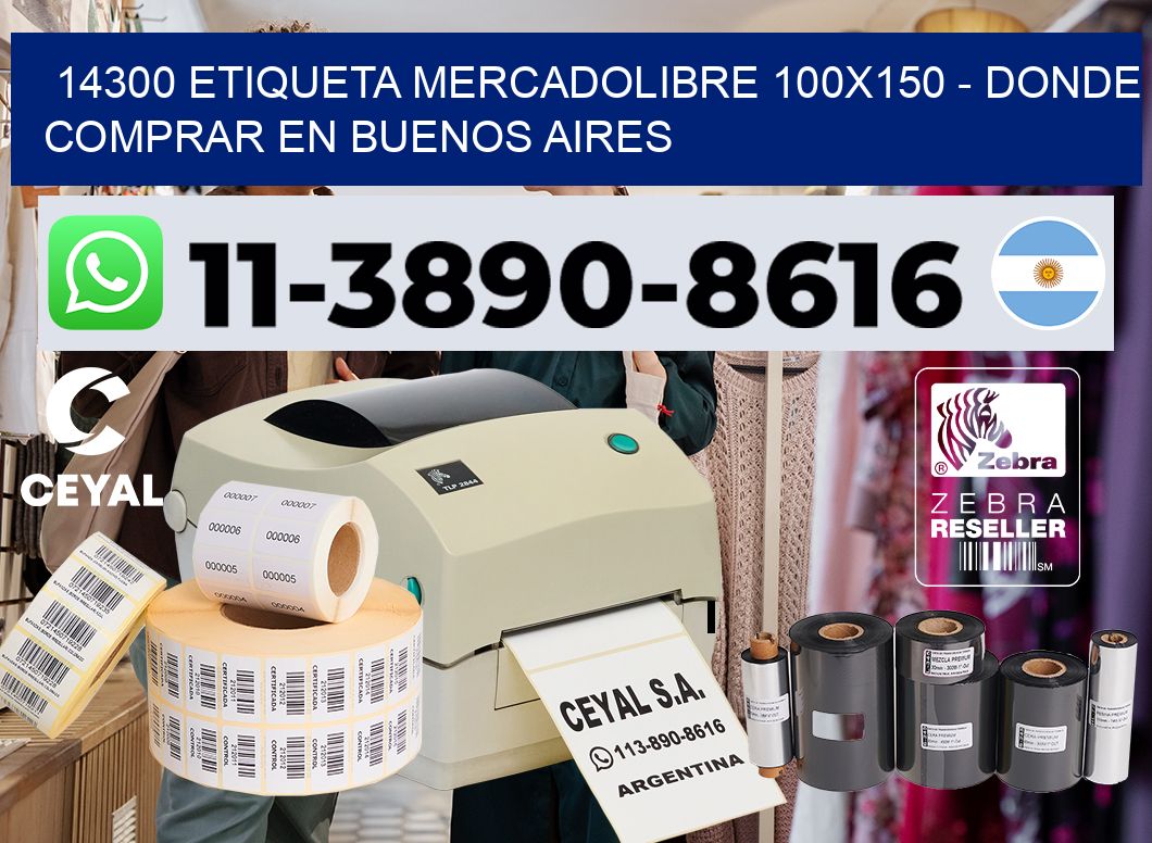 14300 etiqueta MercadoLibre 100×150 – Donde Comprar en Buenos Aires