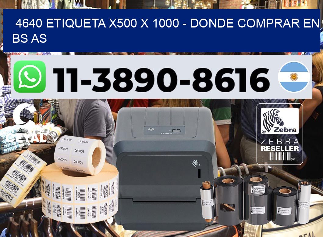 4640 etiqueta x500 x 1000 – Donde Comprar en bs as