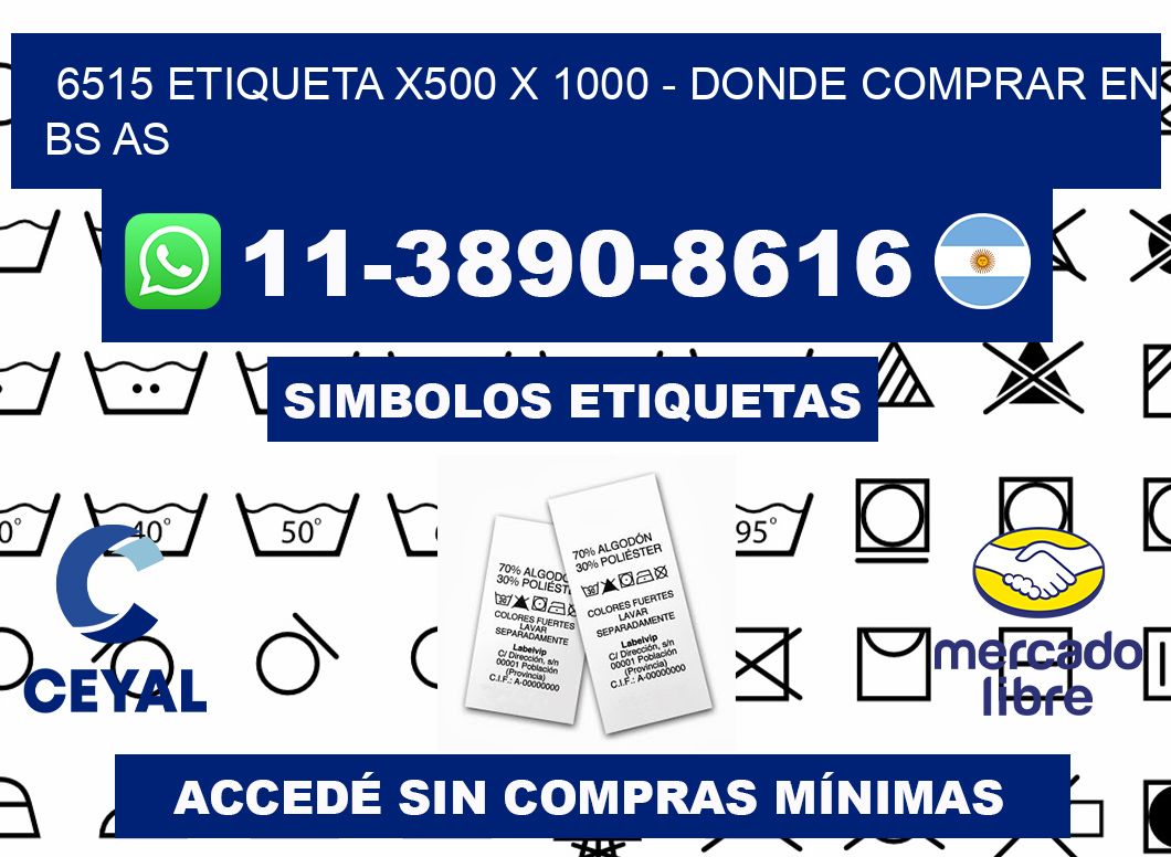 6515 etiqueta x500 x 1000 - Donde Comprar en bs as