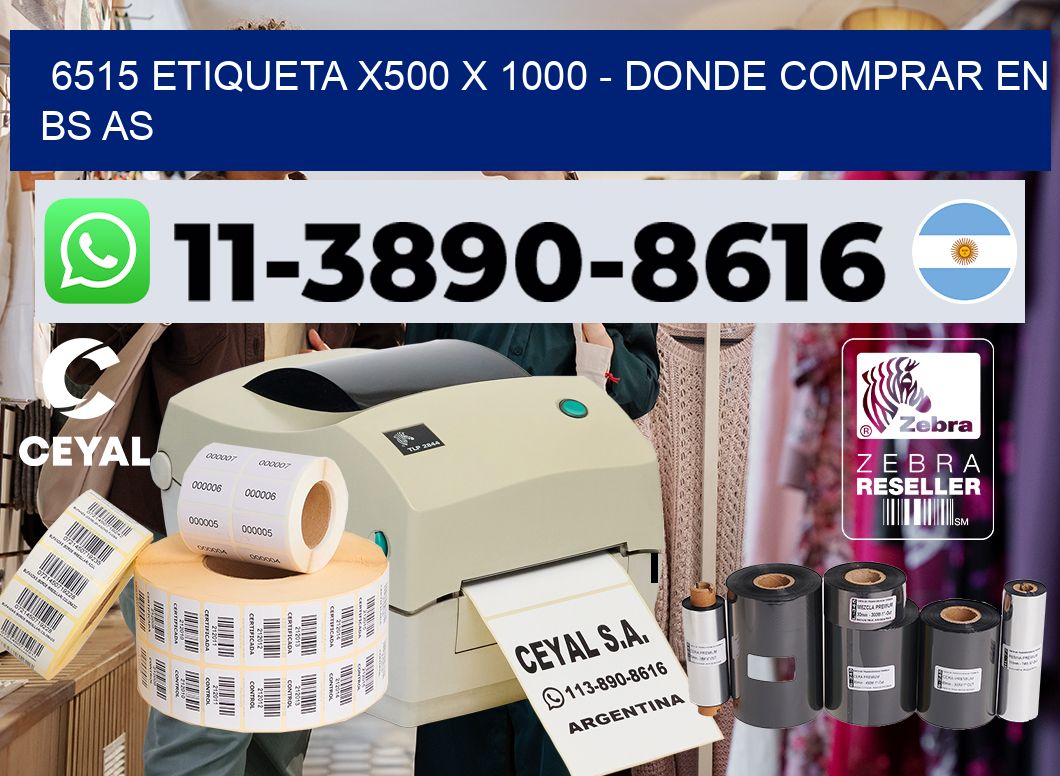 6515 etiqueta x500 x 1000 – Donde Comprar en bs as