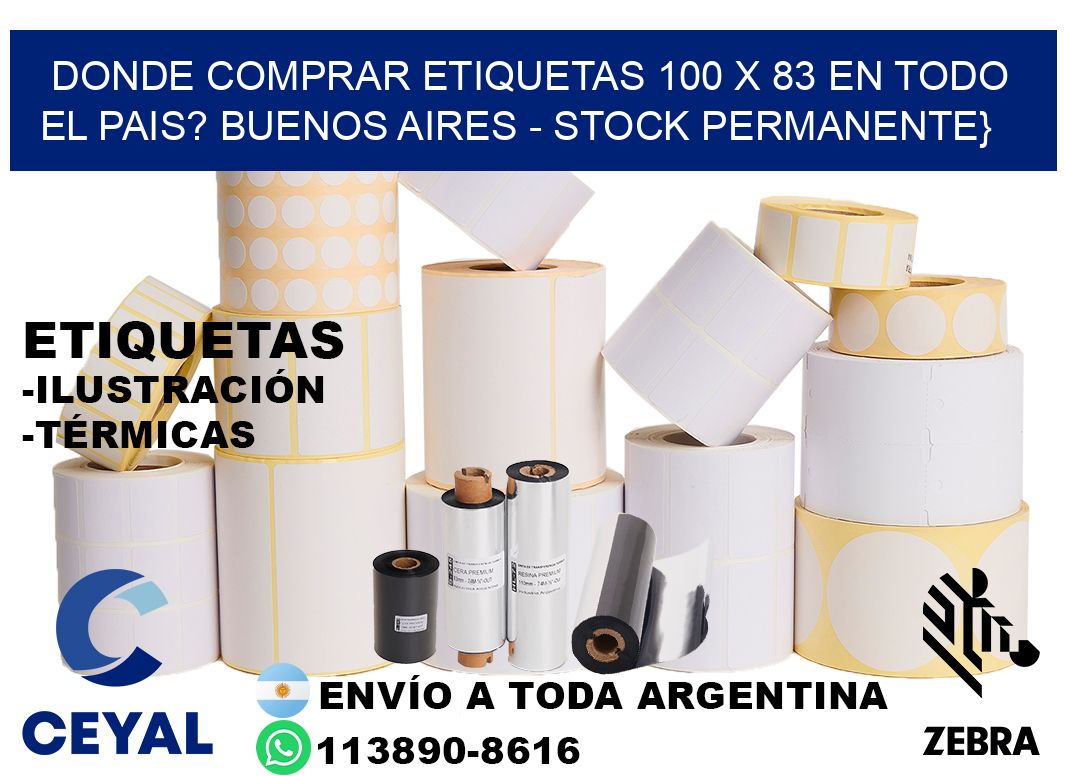 Donde Comprar etiquetas 100 x 83 en TODO EL PAIS? Buenos Aires - Stock permanente}