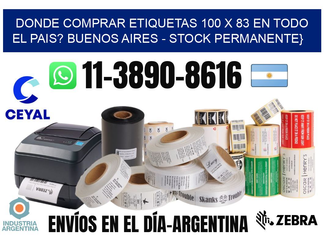 Donde Comprar etiquetas 100 x 83 en TODO EL PAIS? Buenos Aires - Stock permanente}