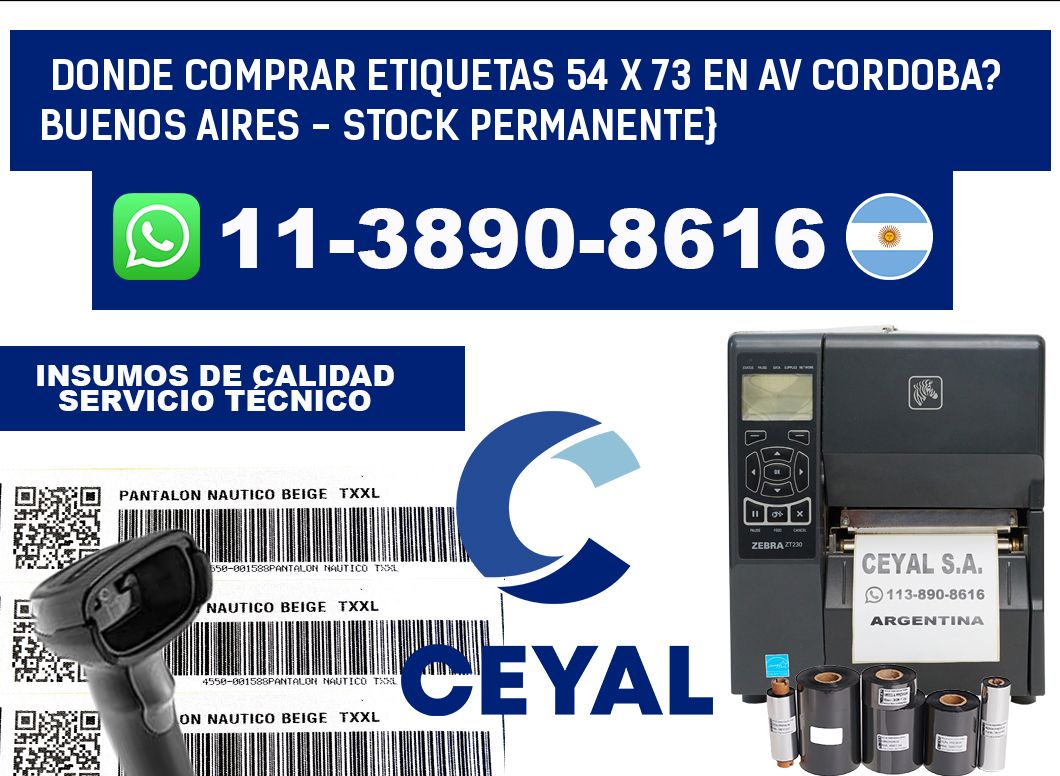 Donde Comprar etiquetas 54 x 73 en AV CORDOBA? Buenos Aires - Stock permanente}