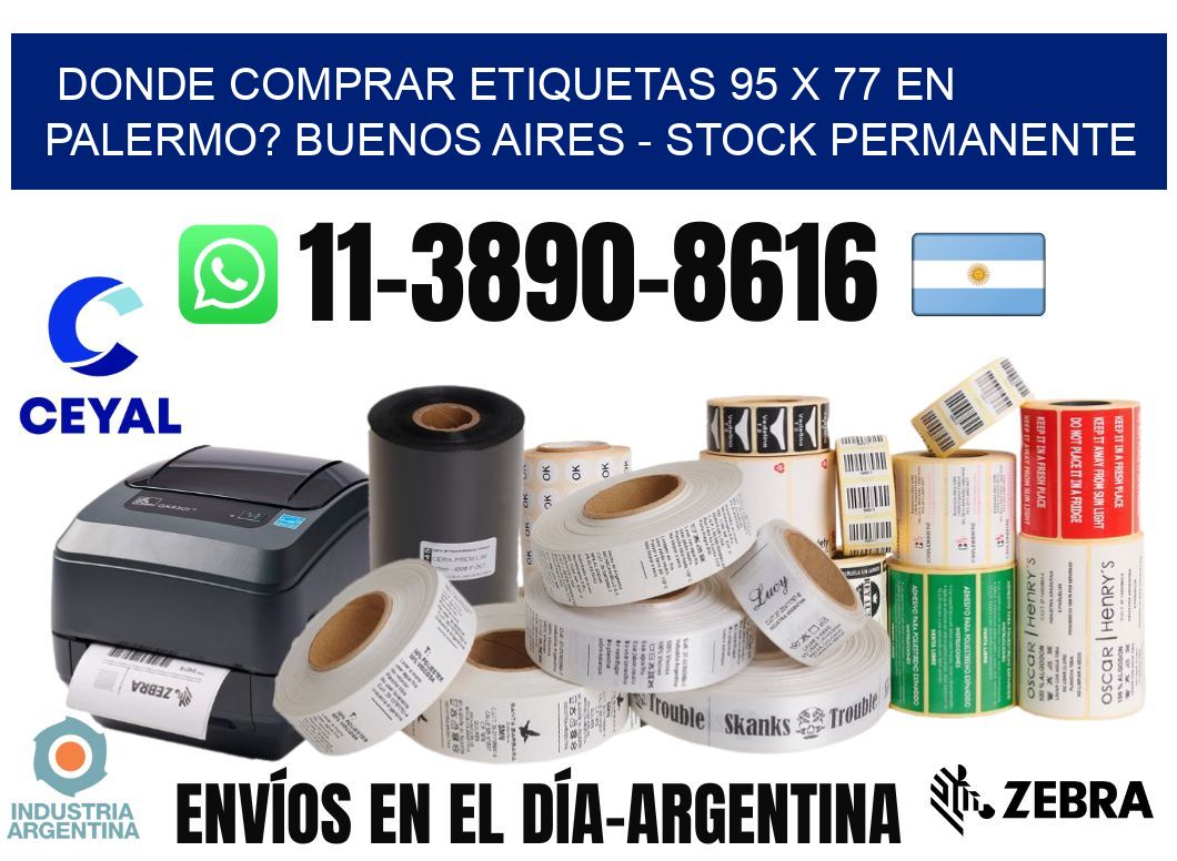 Donde Comprar etiquetas 95 x 77 en PALERMO? Buenos Aires - Stock permanente