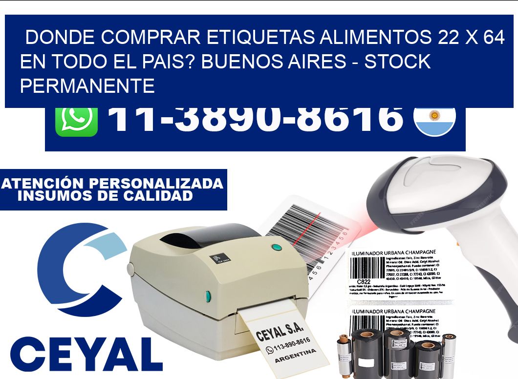 Donde Comprar etiquetas alimentos 22 x 64 en TODO EL PAIS? Buenos Aires - Stock permanente