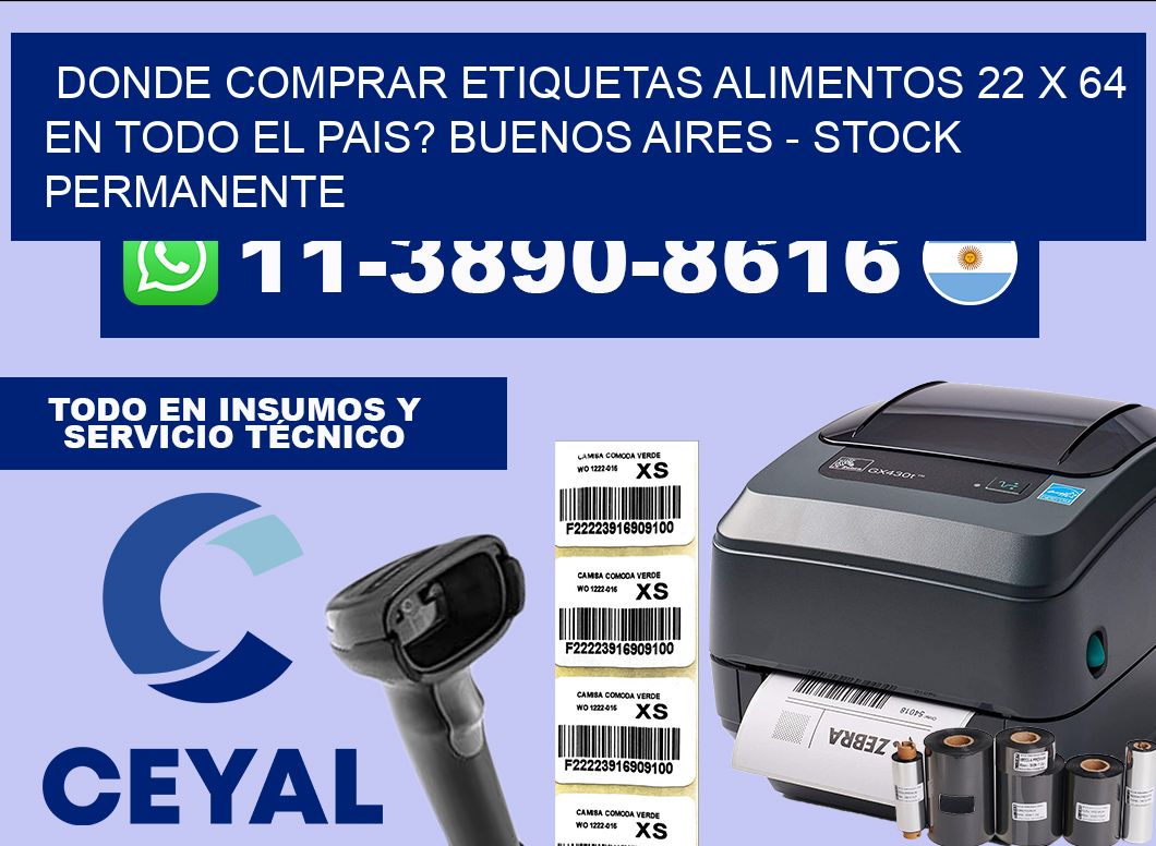 Donde Comprar etiquetas alimentos 22 x 64 en TODO EL PAIS? Buenos Aires – Stock permanente