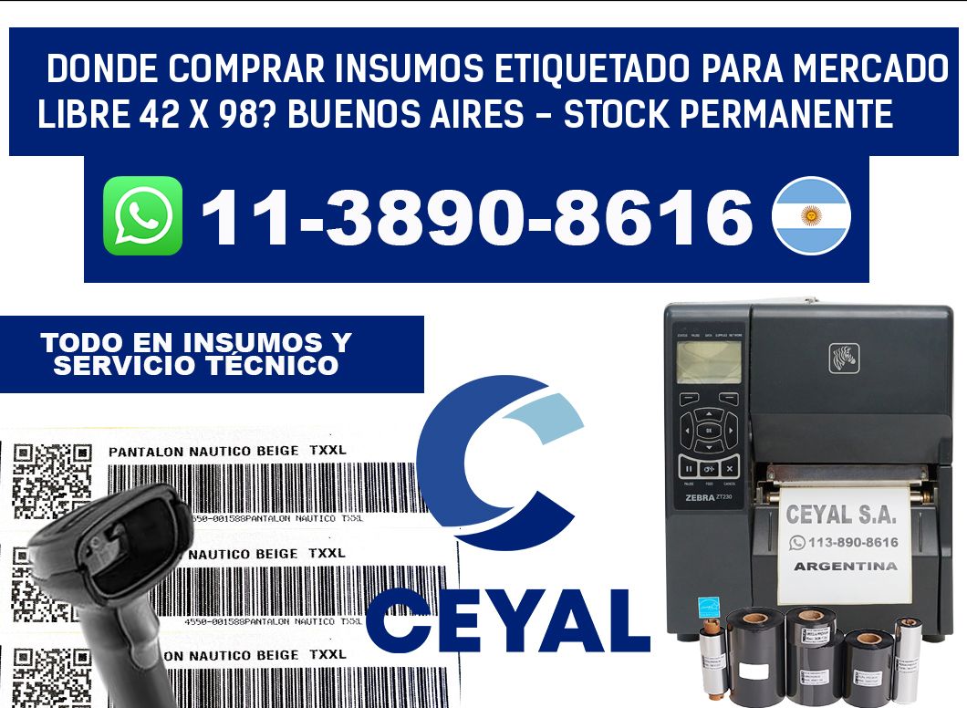 Donde Comprar insumos etiquetado para mercado libre 42 x 98? Buenos Aires - Stock permanente