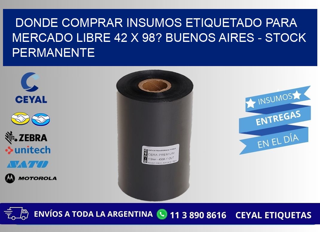 Donde Comprar insumos etiquetado para mercado libre 42 x 98? Buenos Aires - Stock permanente