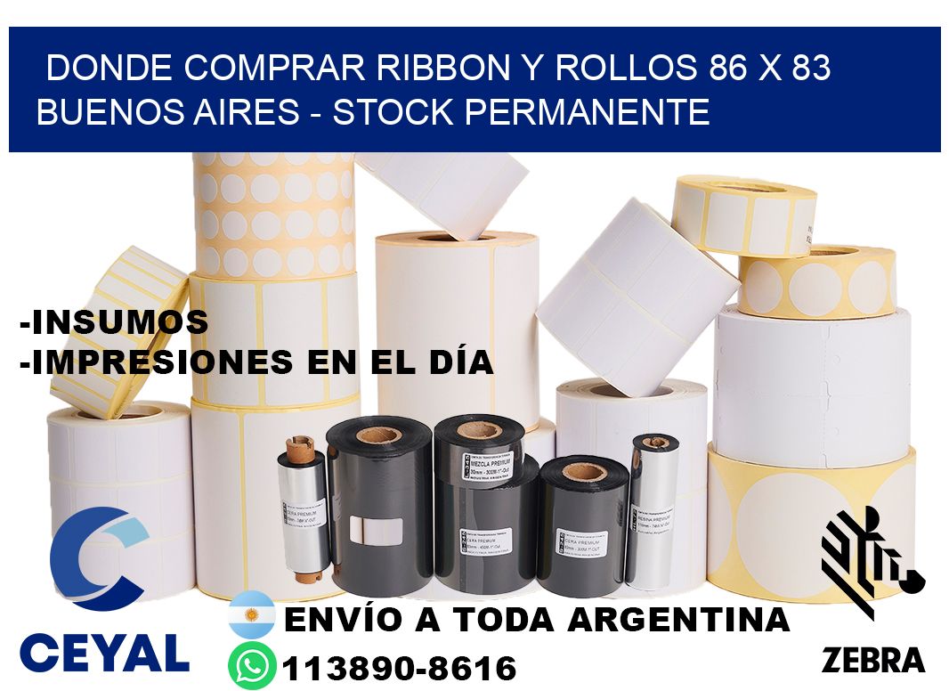 Donde Comprar ribbon y rollos 86 x 83 Buenos Aires - Stock permanente